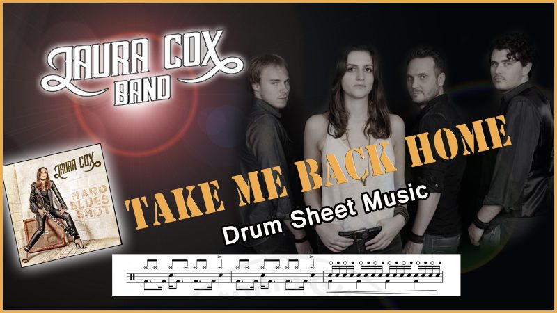 Take me back home - Laura Cox Drum transcription PDF- Partition batterie PDF Take me back home - Laura Cox