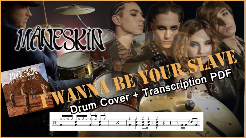 I Wanna Be Your Slave Maneskin Drum transcription - Partition batterie PDF I Wanna Be Your Slave Maneskin