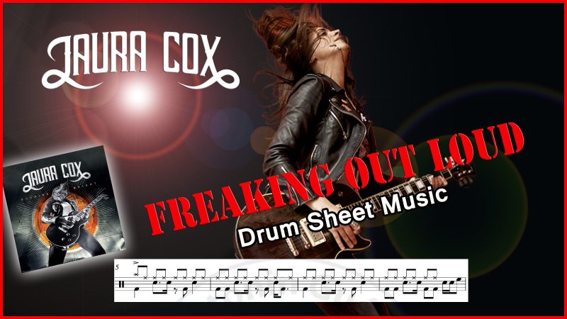 Freaking Out Loud - Laura Cox Drum transcription PDF- Partition batterie PDF Freaking Out Loud - Laura Cox